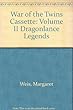 Dragonlance Volume 2: War of the Twins: Dragonlance Legends
