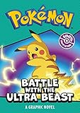 POKÉMON BATTLE WITH THE ULTRA BEAST: A GRAPHIC NOVEL