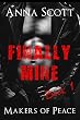Finally Mine Book 1: Finally Mine - A Makers of Peace Series (English Edition)