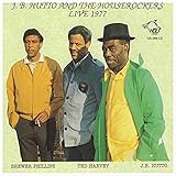 J.B. Hutto & The Houserockers Live 1977