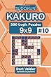 Sudoku Kakuro - 200 Logic Puzzles 9x9 (Volume 10)