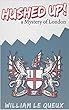 Hushed Up! A Mystery of London [Wordsworth Classics] Unabridged Classic - (ANNOTATED) (English Edition)