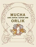 ミュシャと日本、日本とオルリク