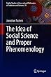 The Idea of Social Science and Proper Phenomenology (Sophia Studies in Cross-cultural Philosophy of Traditions and Cultures)