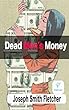 Dead Men's Money - [Wordsworth Classics] - Unabridged & Illustrated - (ILLUSTRATED) (English Edition)