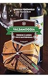 Valsamoggia : Luoghi e persone, vini e gastronomia