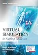 Virtual Simulation in Nursing Education (Springer Publishing Company)