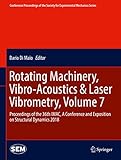Rotating Machinery, Vibro-Acoustics & Laser Vibrometry, Volume 7: Proceedings of the 36th IMAC, A Conference and Exposition on Structural Dynamics 2018 ... Society for Experimental Mechanics Series)