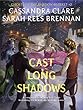 Cast Long Shadows (Ghosts of the Shadow Market Book 2) (English Edition)