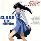 CRASH EX.�`mighty sound
