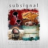 A Canopy Of Stars (The Best Of Subsignal 2009 - 2015)