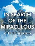 In Search of the Miraculous (English Edition)