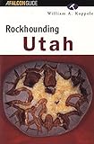 Rockhounding Utah (Falcon Guide)