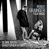 Percy Grainger: Folk Songs