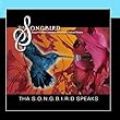 Tha S.O.N.G.B.I.R.D. Speaks