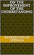 On the Improvement of the Understanding (English Edition)