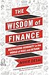 The Wisdom of Finance: How the Humanities Can Illuminate and Improve Finance