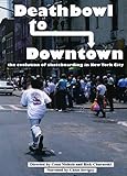 Deathbowl To Downtown