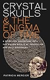Crystal Skulls and the Enigma of Time