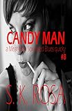 Candy Man: a Meat Man Sex-Rated Blues Quicky (Sex-Rated Blues Quickies Book 8) (English Edition)