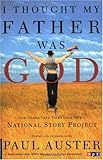 I Thought My Father Was God: And Other True Tales from Npr's National Story Project