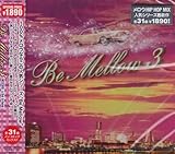 Be Mellow 3 MIXED by DJ K-funk