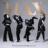 BOOM BOOM BOMB-BA-YEA(SG(スマプラ対応)) - MAX