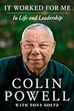 It Worked for Me: In Life and Leadership It Worked for Me: In Life and Leadership