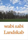wabi sabi Landskab (Danish Edition)