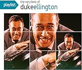 Playlist: The Very Best of Duke Ellington