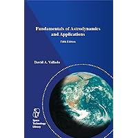 Fundamentals of Astrodynamics and Applications (Fifth Edition)
