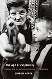 The Age of Culpability: Children and the Nature of Criminal Responsibility