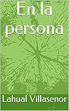 En la persona (Spanish Edition)
