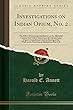 Investigations on Indian Opium, No. 2: The Effect of Environmental Factors on the Alkaloidal Content and Yield of Latex from the Opium Poppy (Papaver Somniferum)and the Bearing of the Work on the Functions of Alkaloids in Plant Life (Classic Reprint)