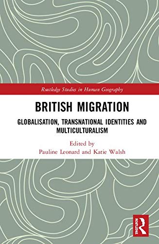 British Migration: Globalisation, Transnational Identities and Multiculturalism (Routledge Studies in Human Geography)の表紙