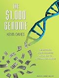 The $1,000 Genome: The Revolution in DNA Sequencing and the New Era of Personalized MEdicineLives