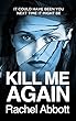 Kill Me Again: The gripping psychological thriller with a shocking twist (Tom Douglas Thrillers Book 6) (English Edition)