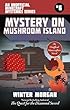 Mystery on Mushroom Island: The Unofficial Minecraft Mysteries Series (Minecraft Gamer's Adventure)