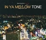 IN YA MELLOW TONE 2.5