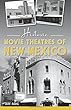 Historic Movie Theatres of New Mexico (Landmarks)