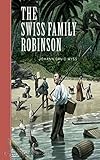 The Swiss Family Robinson - Johann David Wyss [Dover Thrift Edition] (Annotated) (English Edition)