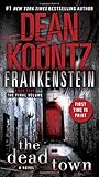 Frankenstein: The Dead Town: A Novel
