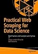 Practical Web Scraping for Data Science: Best Practices and Examples with Python