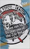 Tigerian Tops The Talking Tigure and his Son Kocos Figure out How To Stay out of the Zoo but get into the Circus (English Edition)