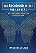 The Facebook Effect for Lawyers: Advertising for the Digital Age