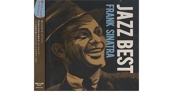 Amazon Co Jp ジャズ ベスト フランク シナトラ あなたはしっかり私のもの カム フライ ウィズ ミー 惚れっぽい私 ニューヨーク ニューヨーク スターダスト ユー メイク ミー フィール ソー ヤング オール オア ナッシング アット オール 君微笑めば
