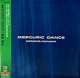 MERCURIC DANCE�`�����̗x��