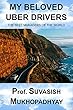 MY BELOVED UBER DRIVERS: !THE BEST MANAGERS OF THE WORLD (English Edition)