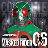 COMPLETE SONG COLLECTION OF 20TH CENTURY MASKED RIDER SERIES 06 ���ʃ��C�_�[(�X�J�C���C�_�[)