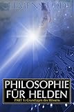 Philosophie für Helden: Erkenntnis (German Edition)